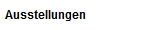 Ausstellungen