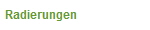 Radierungen